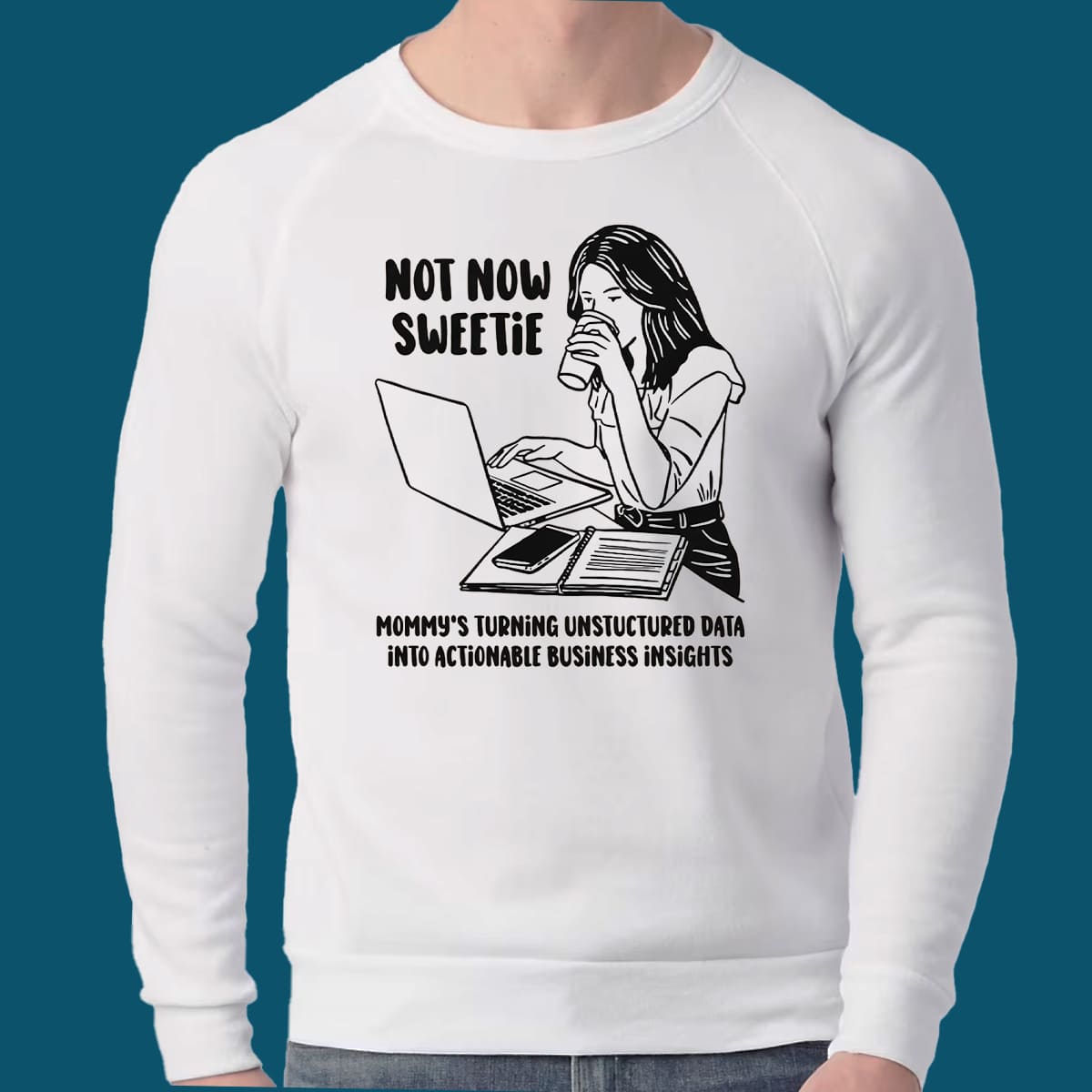 Alexa Lane Not Now Sweetie Mommy Shirt Alexa Lane Not Now Sweetie Mommy Shirt