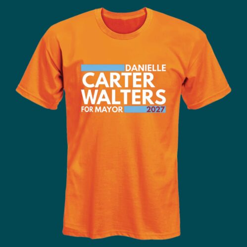 Danielle Carter-Walters For Mayor 2027 Shirt