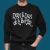 Dean & Dan Do It Better Shirt 6