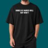 Dudes Be Named Will But Won’t Shirt 1