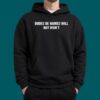 Dudes Be Named Will But Won’t Shirt 3