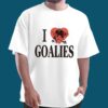 I Love Goalies Shirt 3