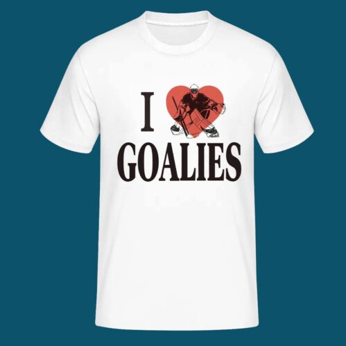 I Love Goalies Shirt
