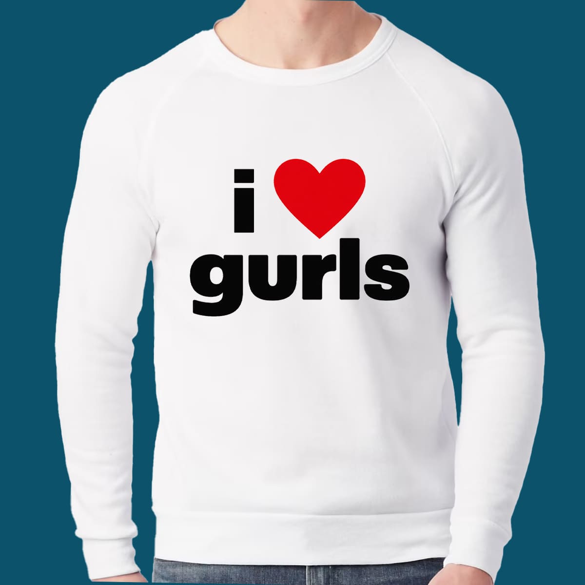 I Love Gurls Shirt 5 I Love Gurls Shirt 5