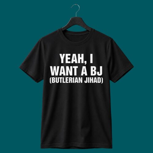 I Want A BJ Shirt