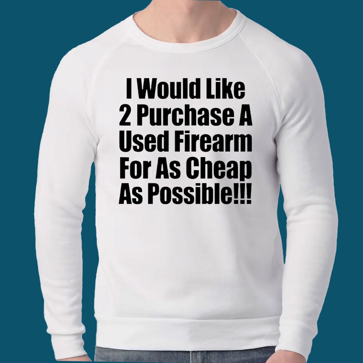 I Would Like 2 Purchase A Used Firearm Shirt I Would Like 2 Purchase A Used Firearm Shirt