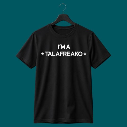 I’m A Talafreako Shirt