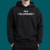 I’m A Talafreako Shirt 1 I'm A Talafreako Shirt 3