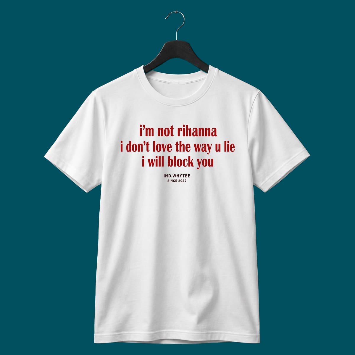The I’m Not Rihanna I Will Block You Shirt The I’m Not Rihanna I Will Block You Shirt