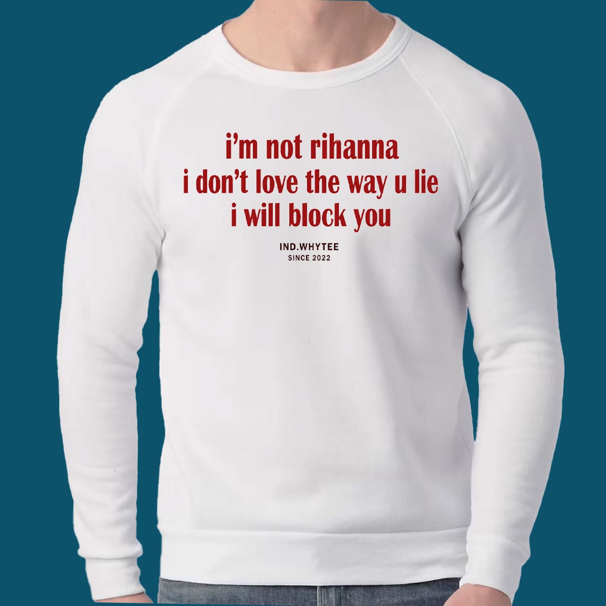 The I’m Not Rihanna I Will Block You Shirt The I’m Not Rihanna I Will Block You Shirt