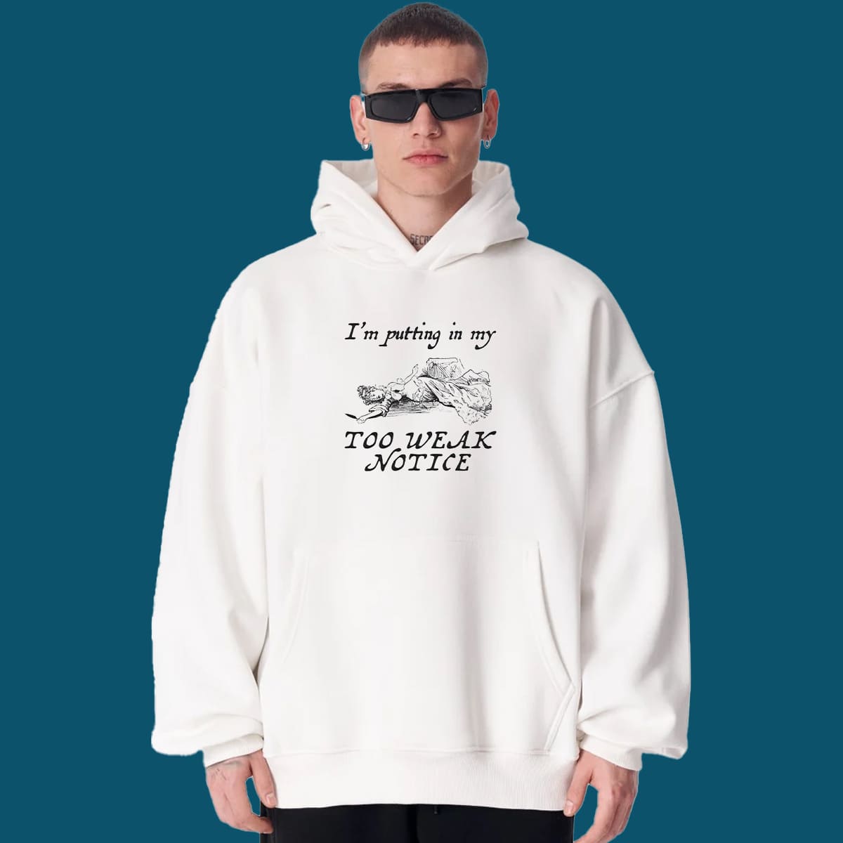 I’m Putting In My Too Weak Notice Shirt I’m Putting In My Too Weak Notice Shirt