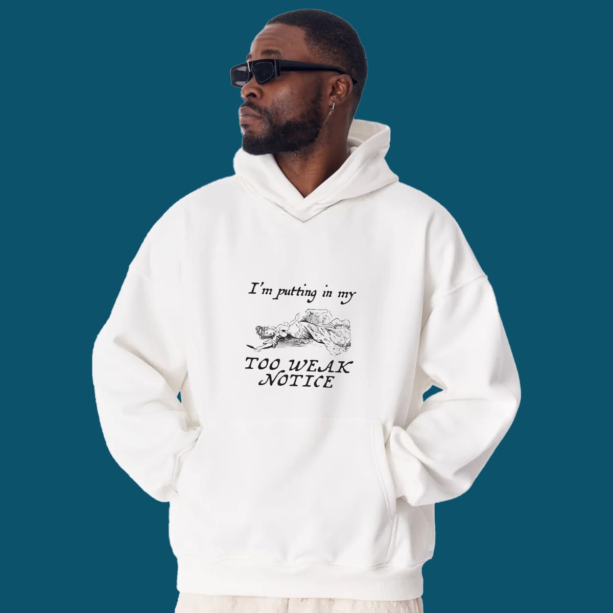 I’m Putting In My Too Weak Notice Shirt I’m Putting In My Too Weak Notice Shirt