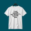 I'm Simply My Father's Female Son Shirt 3 I'm Simply My Father's Female Son Shirt 1
