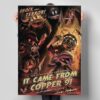 It Came From Copper 9 Poster 6