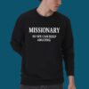 Missionary So We Can Keep Arguing Shirt 2