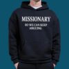 Missionary So We Can Keep Arguing Shirt 5