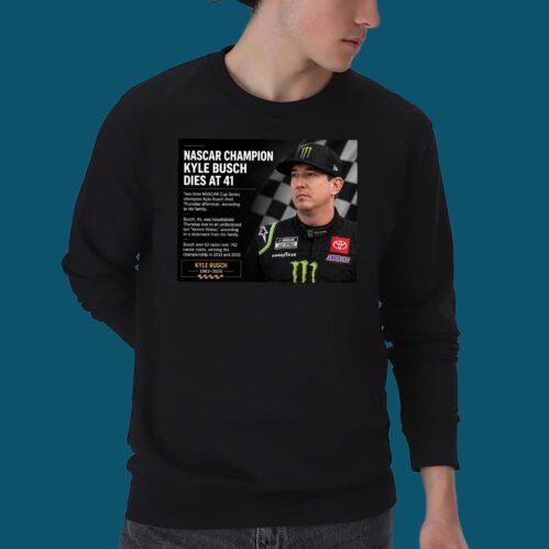 R.I.P The Life and Career of Kyle Busch Shirt