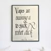 Vapes Are Training You Poster 2