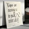 Vapes Are Training You Poster 4