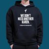 We Don't Need Another Karen Shirt 5