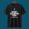 We Don't Need Another Karen Shirt 6