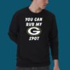 You Can Rub My G Spot Shirt 1