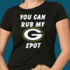 You Can Rub My G Spot Shirt 2