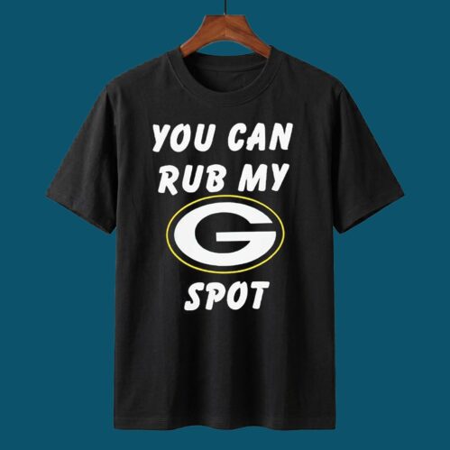 You Can Rub My G Spot Shirt