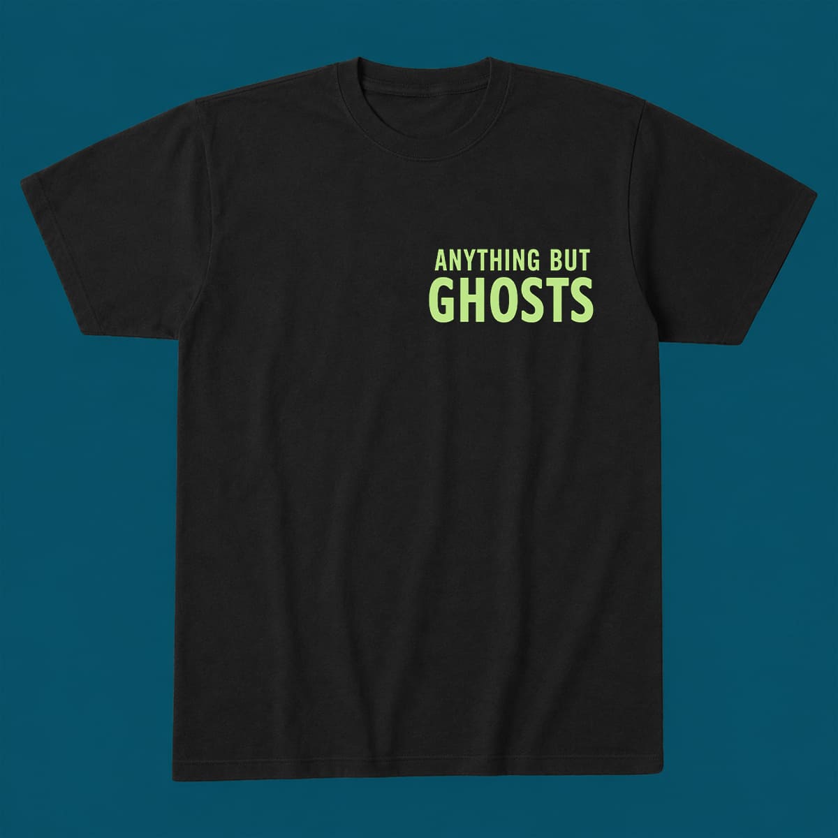 Anything But Ghosts Shirt Anything But Ghosts Shirt