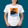 Basketball Messiah Is Here Shirt 1