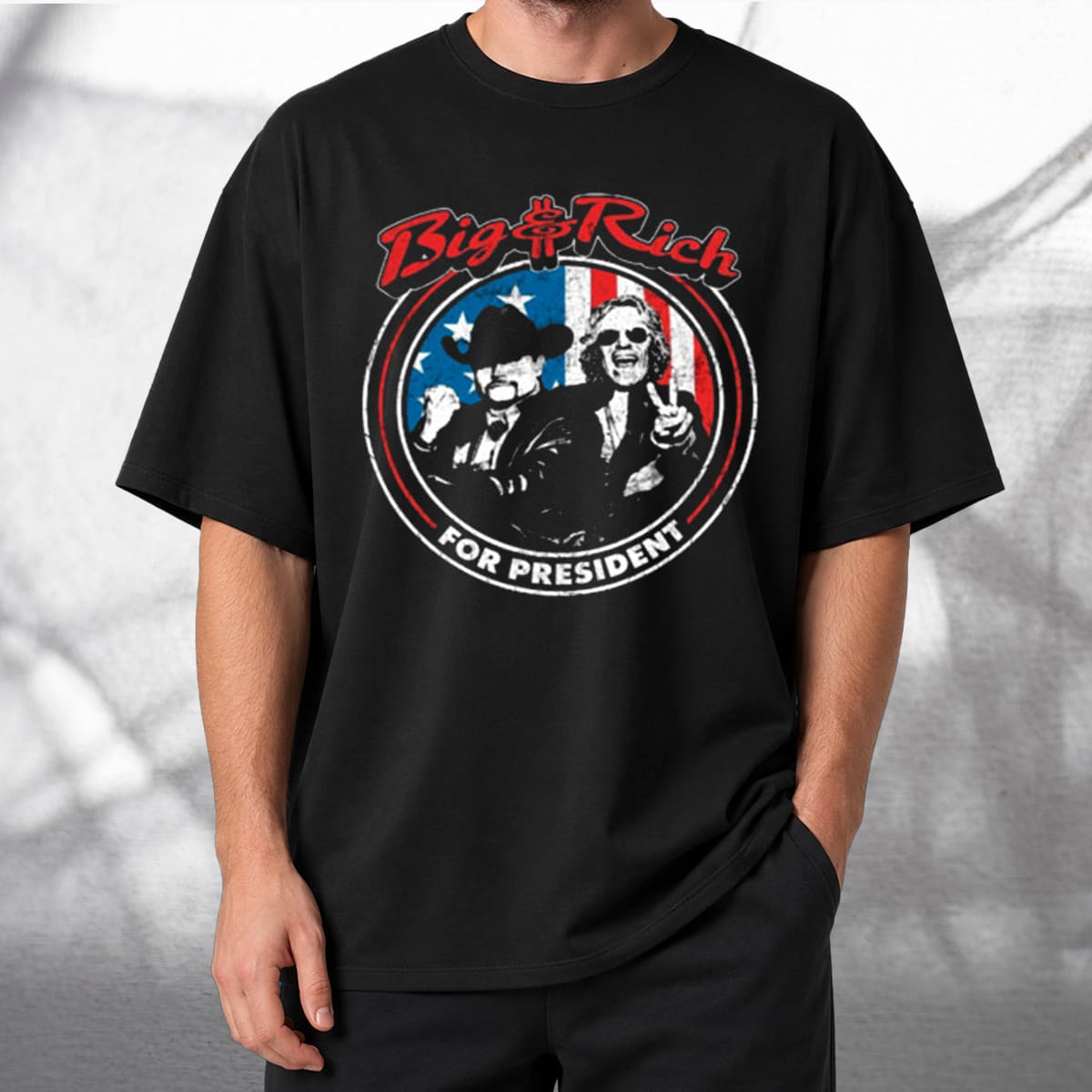The Big And Rich For President Shirt The Big And Rich For President Shirt