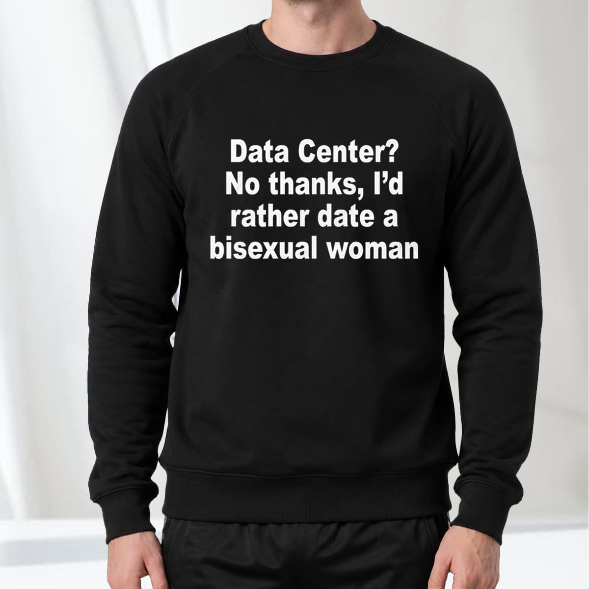 Data Center No Thanks I’d Rather Date A Bisexual Woman Shirt Data Center No Thanks I’d Rather Date A Bisexual Woman Shirt