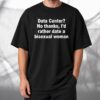Data Center No Thanks I'd Rather Date A Bisexual Woman Shirt 2 Data Center No Thanks I'd Rather Date A Bisexual Woman Shirt 4