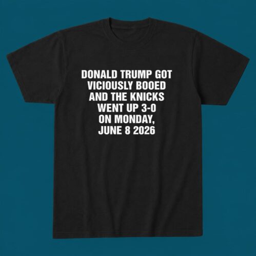 Donald Trump Got Viciously Booed On The Day The Basketball Team Went Up 3-0 Shirt
