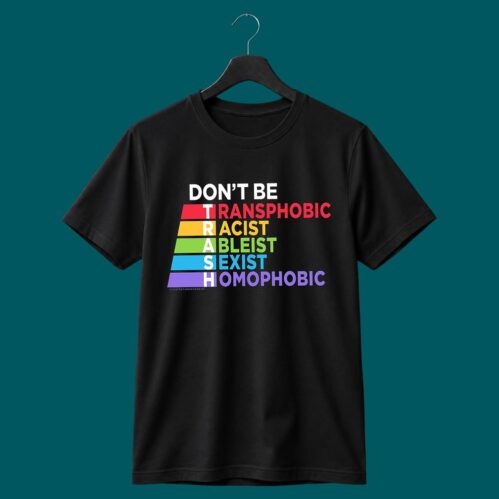Don’t Be Trash Shirt