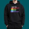Don't Be Trash Shirt 3