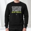 Everyone Watches Women's Softball T-shirt 3 Everyone Watches Women's Softball T shirt 1