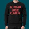 Go Read Some Comics Shirt 4 Go Read Some Comics Shirt 1