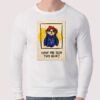 Have You Seen This Bear Paddington Poster Shirt 1