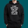 I Eat Hot Dogs For The Shape Shirt 5