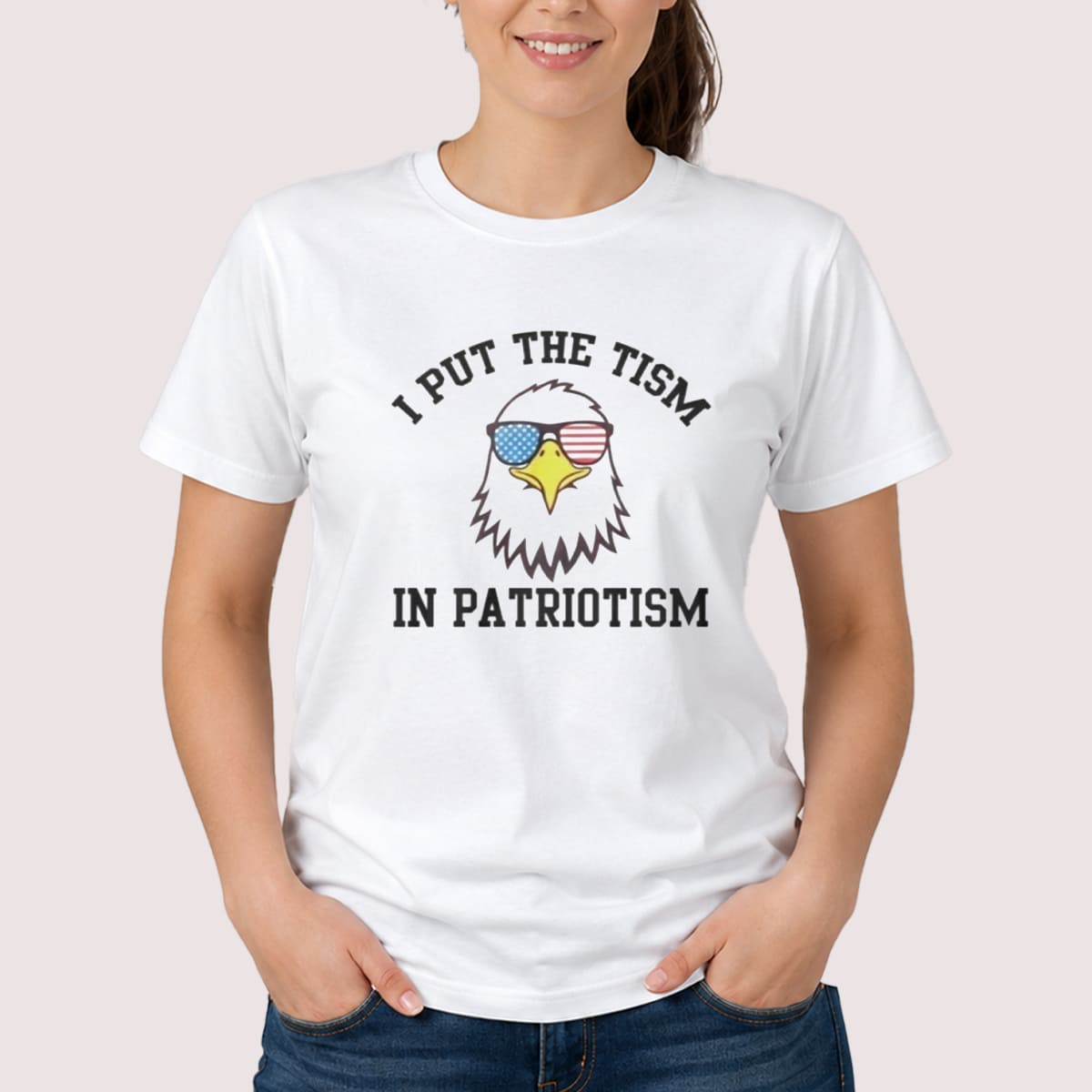 I Put The Tism In Patriotism T-Shirt I Put The Tism In Patriotism T-Shirt