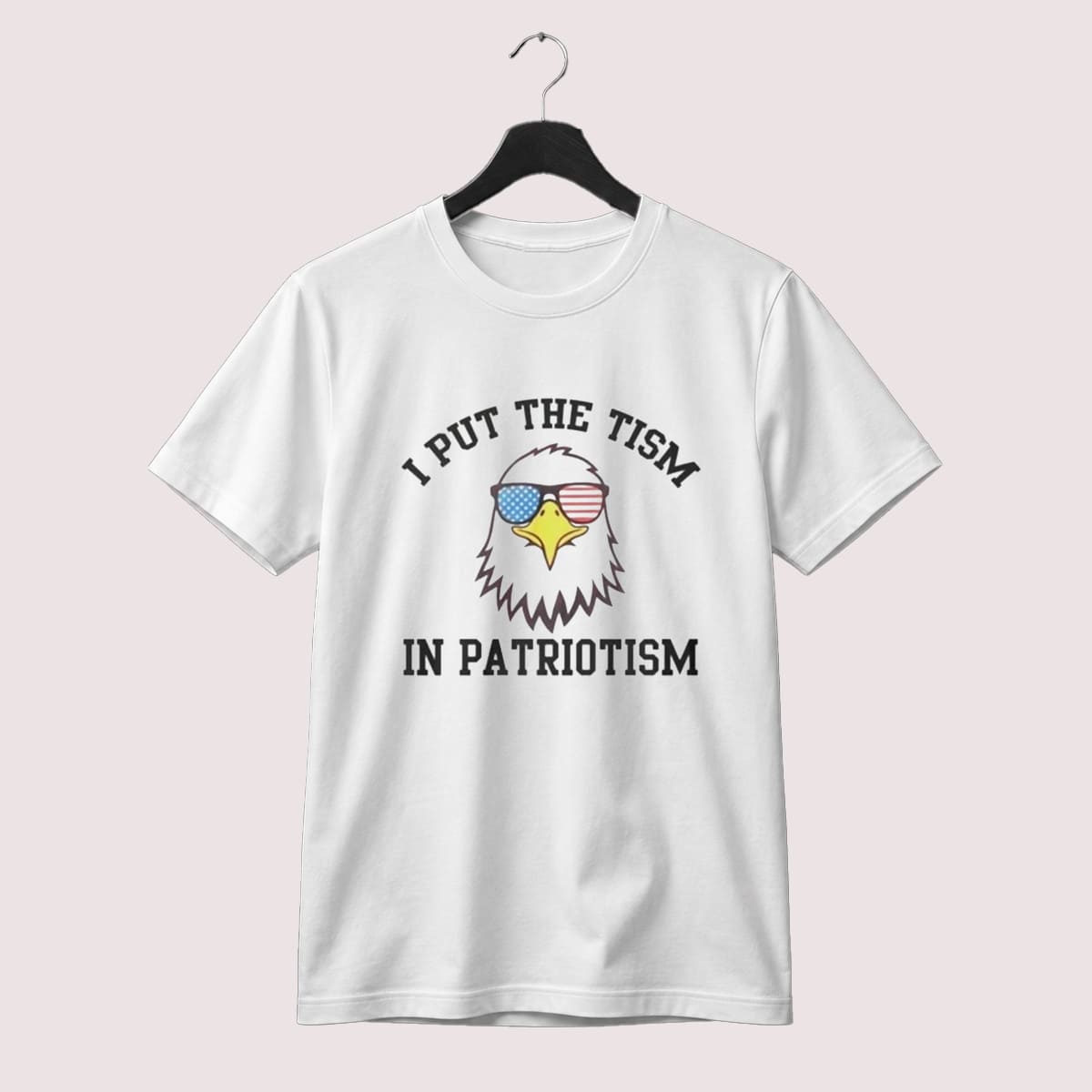 I Put The Tism In Patriotism T-Shirt I Put The Tism In Patriotism T-Shirt
