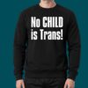 No Child is Trans Shirt 1
