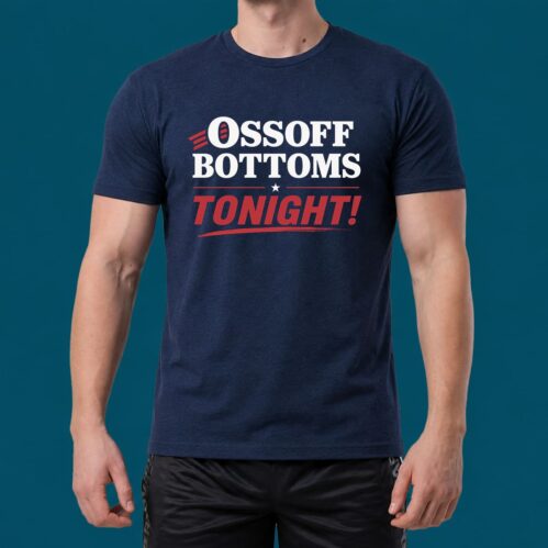 Ossoff Bottoms Tonight 2026 Shirt