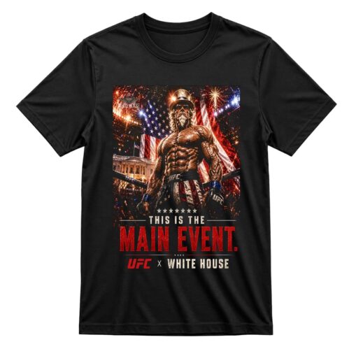 This Is The Main Event UFC White House 250 Shirt