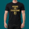 Vegas Vs Everyone T shirt 1