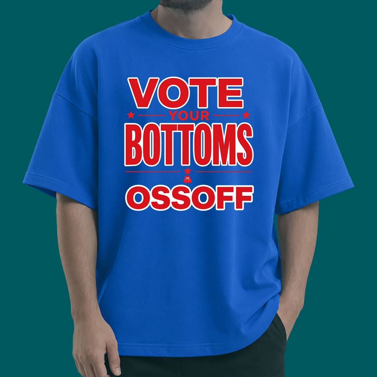 Vote Your Bottoms Ossoff 2026 Shirt Vote Your Bottoms Ossoff 2026 Shirt
